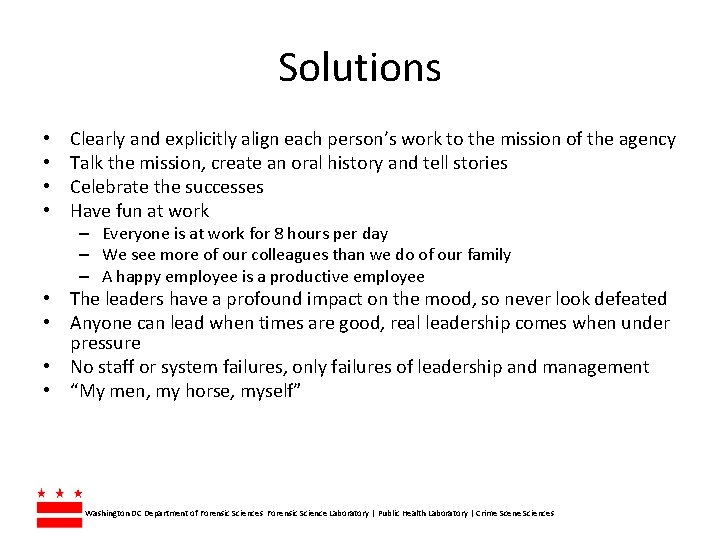 Solutions • • Clearly and explicitly align each person’s work to the mission of