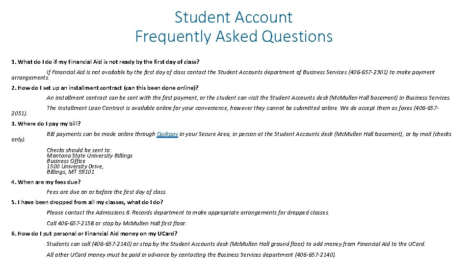 Student Account Frequently Asked Questions 1. What do I do if my Financial Aid