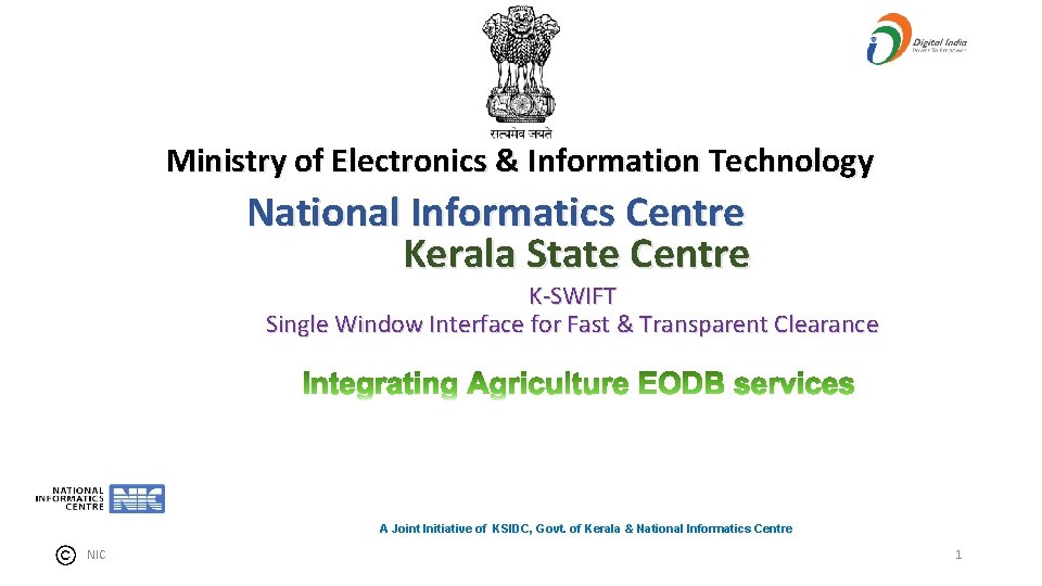 Ministry of Electronics & Information Technology National Informatics Centre Kerala State Centre K-SWIFT Single