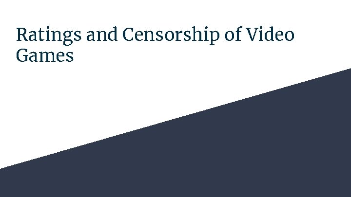 Ratings and Censorship of Video Games 