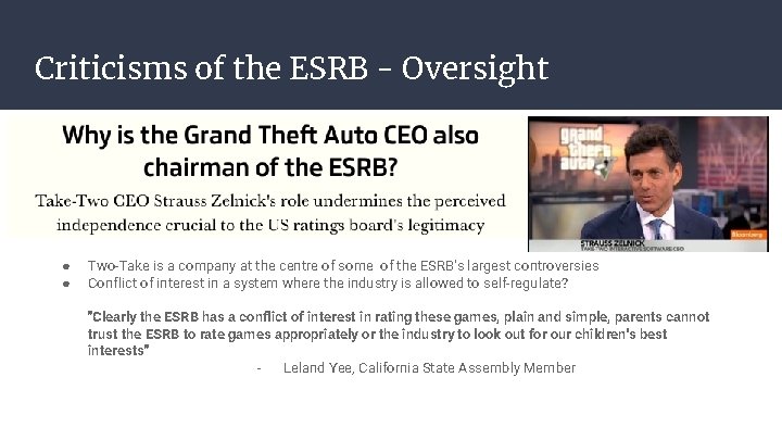 Criticisms of the ESRB - Oversight ● ● Two-Take is a company at the