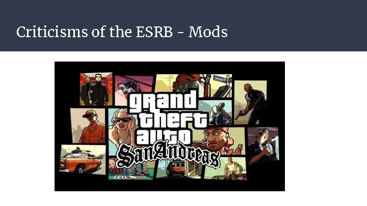 Criticisms of the ESRB - Mods 