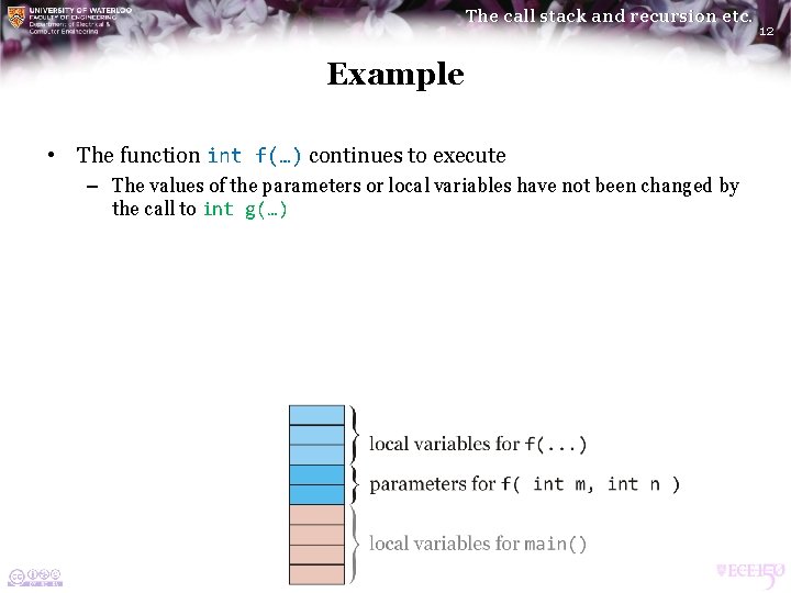The call stack and recursion etc. Example • The function int f(…) continues to The call stack and recursion etc. Example • The function int f(…) continues to