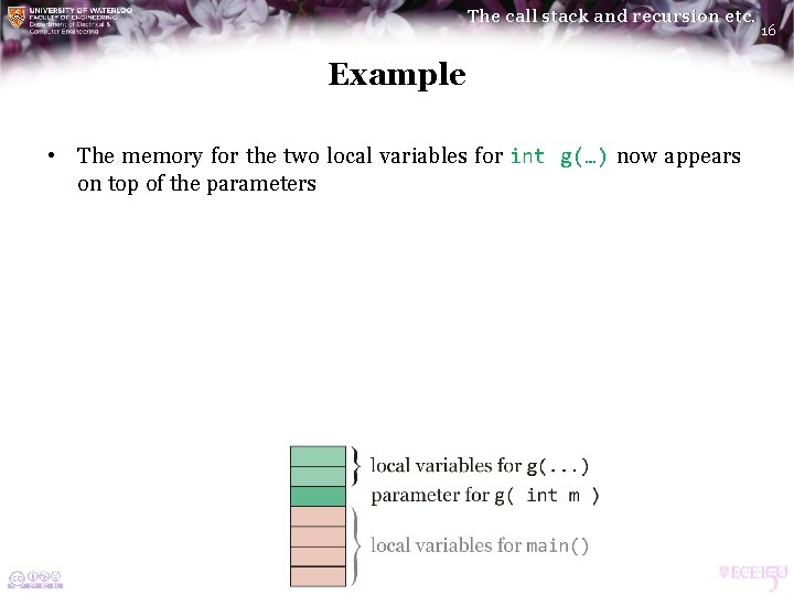 The call stack and recursion etc. Example • The memory for the two local The call stack and recursion etc. Example • The memory for the two local