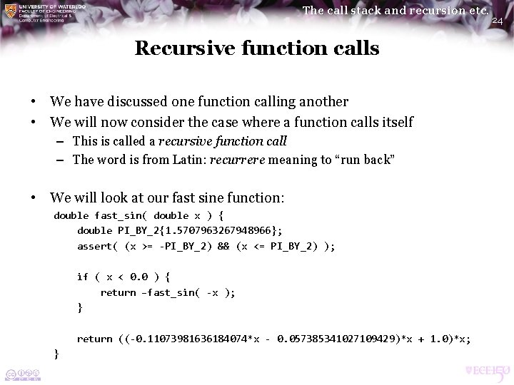 The call stack and recursion etc. Recursive function calls • We have discussed one The call stack and recursion etc. Recursive function calls • We have discussed one