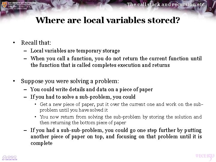 The call stack and recursion etc. Where are local variables stored? • Recall that: The call stack and recursion etc. Where are local variables stored? • Recall that: