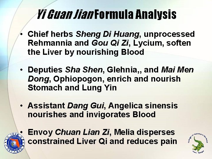 Yi Guan Jian Formula Analysis • Chief herbs Sheng Di Huang, unprocessed Rehmannia and Yi Guan Jian Formula Analysis • Chief herbs Sheng Di Huang, unprocessed Rehmannia and