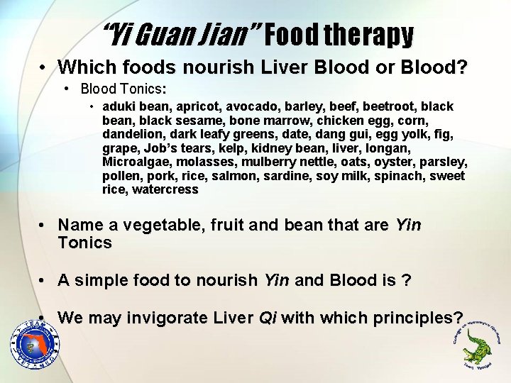 “Yi Guan Jian” Food therapy • Which foods nourish Liver Blood or Blood? • “Yi Guan Jian” Food therapy • Which foods nourish Liver Blood or Blood? •