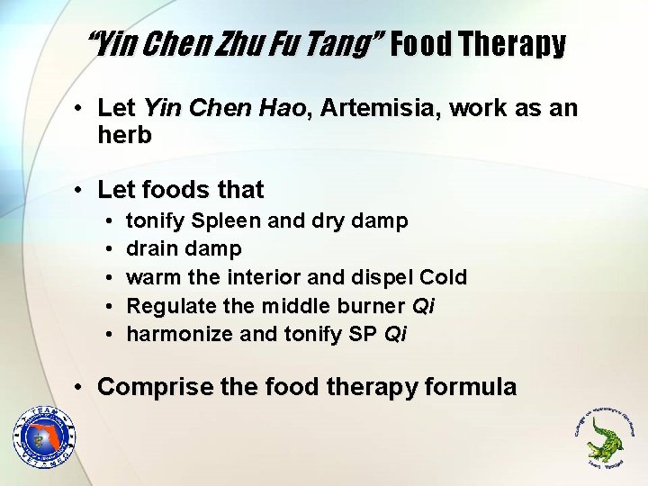 “Yin Chen Zhu Fu Tang” Food Therapy • Let Yin Chen Hao, Artemisia, work “Yin Chen Zhu Fu Tang” Food Therapy • Let Yin Chen Hao, Artemisia, work
