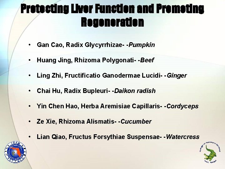 Protecting Liver Function and Promoting Regeneration • Gan Cao, Radix Glycyrrhizae- -Pumpkin • Huang Protecting Liver Function and Promoting Regeneration • Gan Cao, Radix Glycyrrhizae- -Pumpkin • Huang