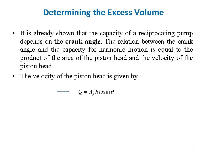 Determining the Excess Volume • It is already shown that the capacity of a