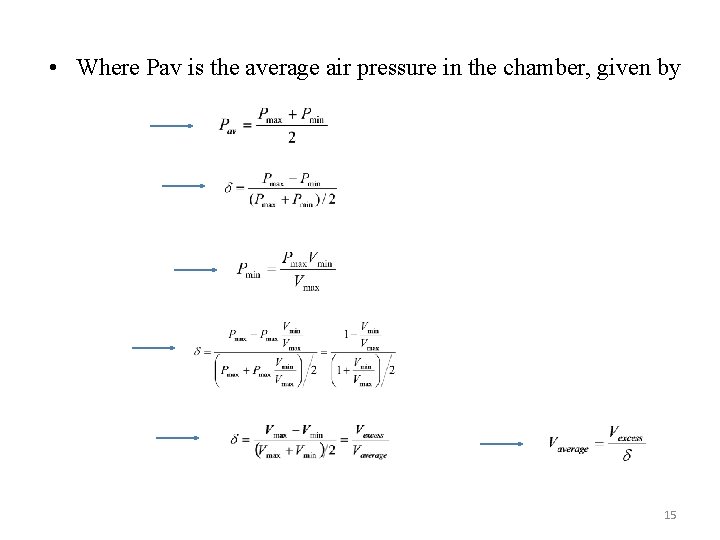  • Where Pav is the average air pressure in the chamber, given by