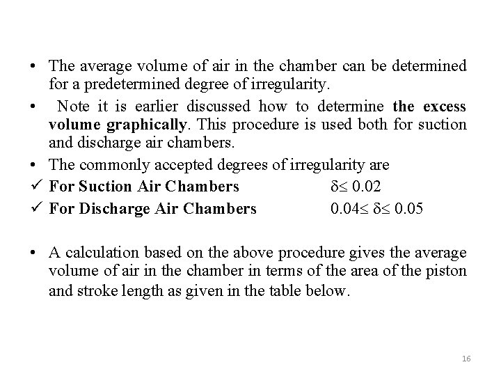  • The average volume of air in the chamber can be determined for