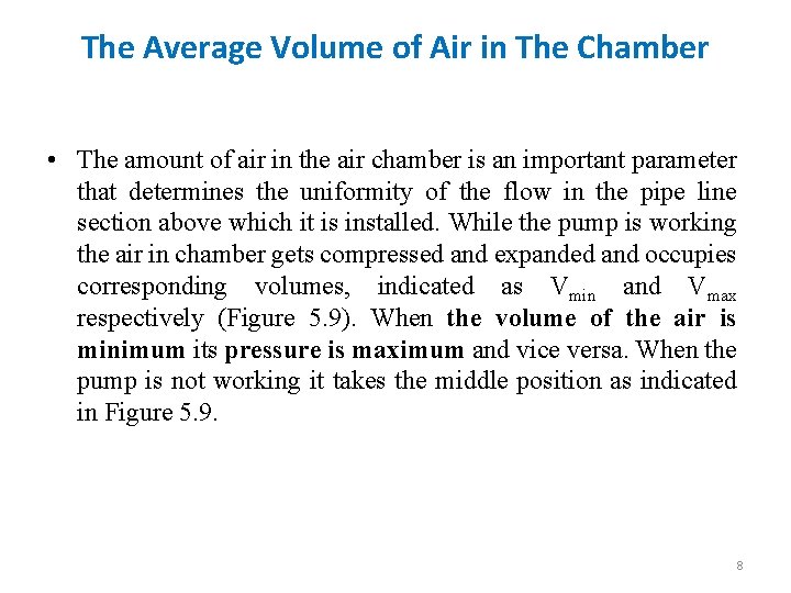 The Average Volume of Air in The Chamber • The amount of air in