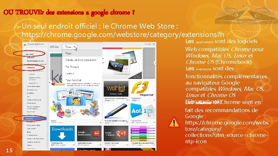 OU TROUVEr des extensions a google chrome ? Un seul endroit officiel : le