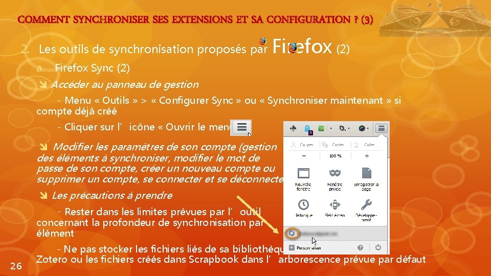 COMMENT SYNCHRONISER SES EXTENSIONS ET SA CONFIGURATION ? (3) 2. Les outils de synchronisation