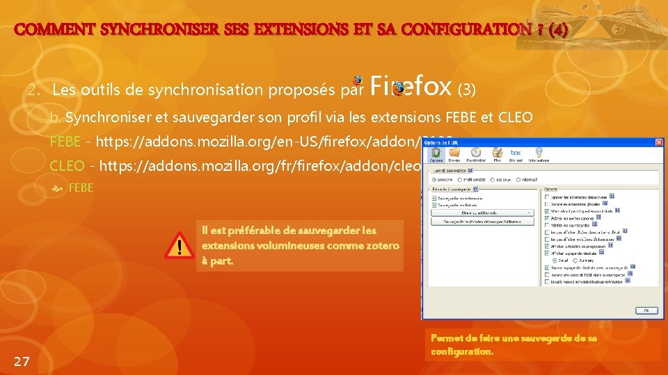 COMMENT SYNCHRONISER SES EXTENSIONS ET SA CONFIGURATION ? (4) 2. Les outils de synchronisation