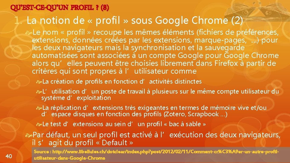 QU’EST-CE-QU’UN PROFIL ? (8) 1. La notion de « profil » sous Google Chrome