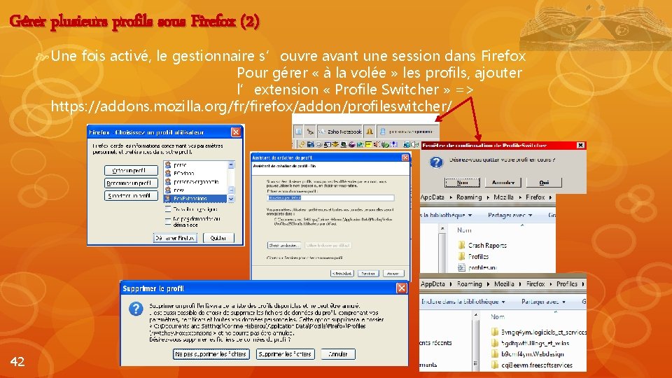 Gérer plusieurs profils sous Firefox (2) Une fois activé, le gestionnaire s’ouvre avant une