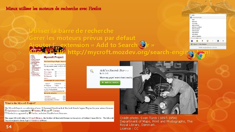 Mieux utiliser les moteurs de recherche avec Firefox o o 54 Utiliser la barre