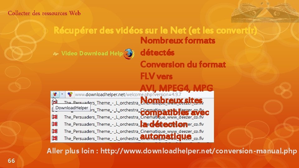 Collecter des ressources Web o Récupérer des vidéos sur le Net (et les convertir)
