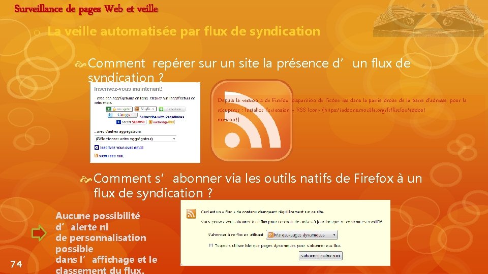 Surveillance de pages Web et veille o La veille automatisée par flux de syndication