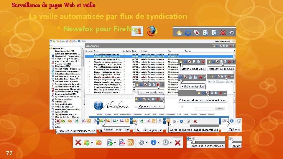 Surveillance de pages Web et veille o La veille automatisée par flux de syndication
