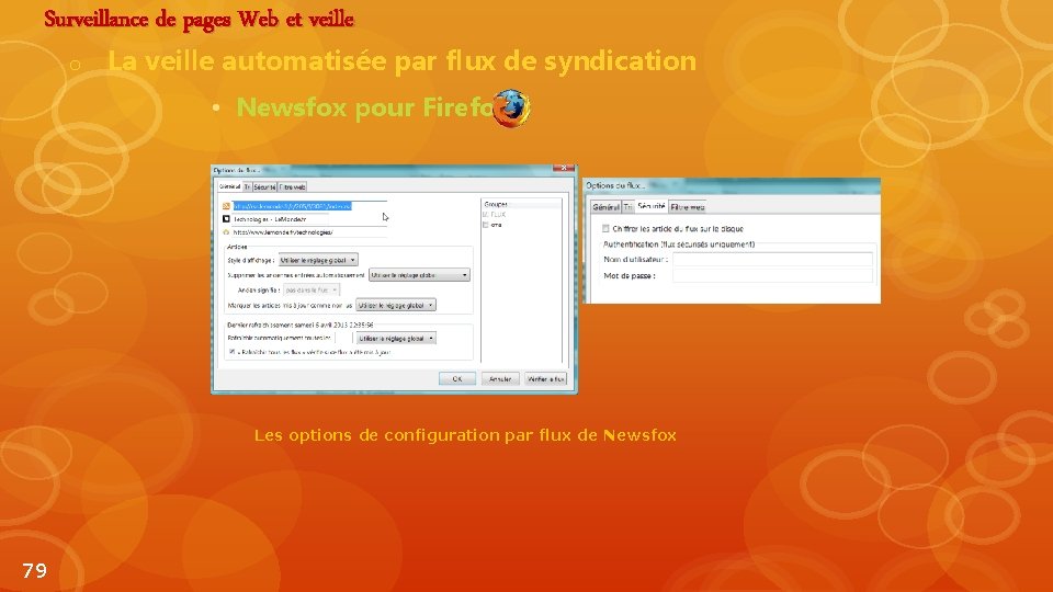 Surveillance de pages Web et veille o La veille automatisée par flux de syndication