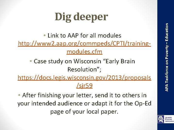  • Link to AAP for all modules http: //www 2. aap. org/commpeds/CPTI/trainingmodules. cfm