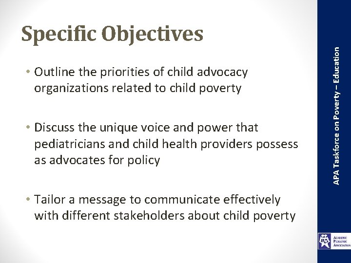  • Outline the priorities of child advocacy organizations related to child poverty •