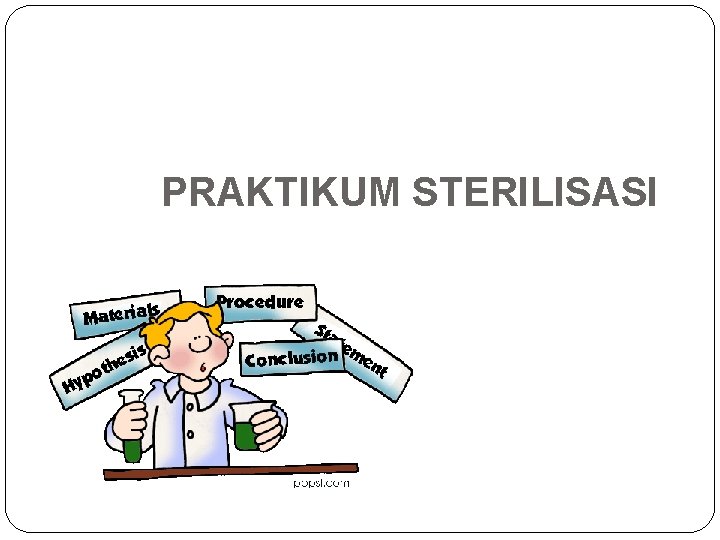 PRAKTIKUM STERILISASI 