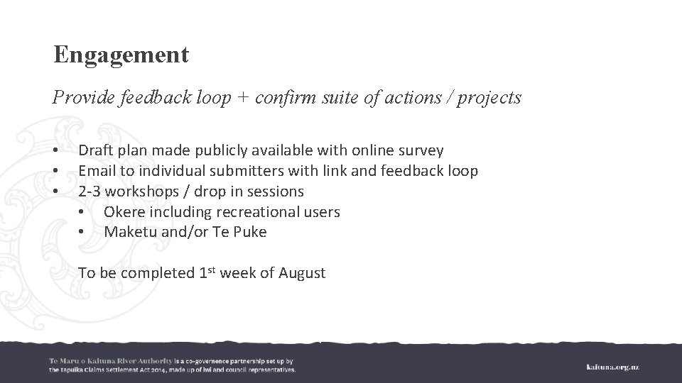 Engagement Provide feedback loop + confirm suite of actions / projects • • •