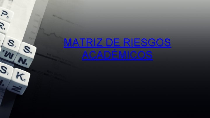 MATRIZ DE RIESGOS ACADÉMICOS 