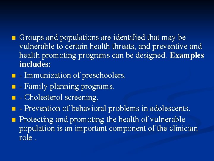 n n n Groups and populations are identified that may be vulnerable to certain n n n Groups and populations are identified that may be vulnerable to certain