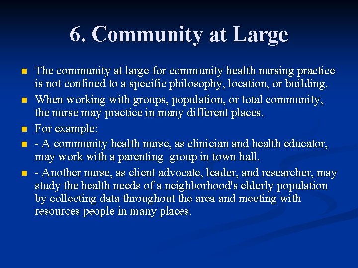 6. Community at Large n n n The community at large for community health 6. Community at Large n n n The community at large for community health