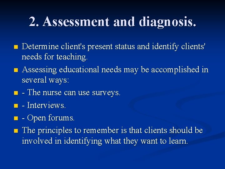 2. Assessment and diagnosis. n n n Determine client's present status and identify clients' 2. Assessment and diagnosis. n n n Determine client's present status and identify clients'