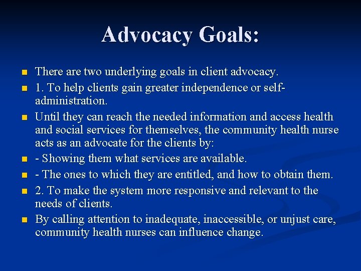 Advocacy Goals: n n n n There are two underlying goals in client advocacy. Advocacy Goals: n n n n There are two underlying goals in client advocacy.