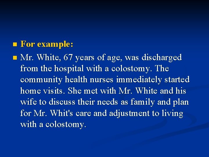 For example: n Mr. White, 67 years of age, was discharged from the hospital For example: n Mr. White, 67 years of age, was discharged from the hospital