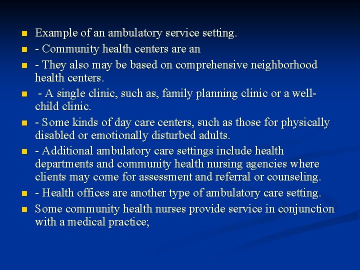 n n n n Example of an ambulatory service setting. - Community health centers n n n n Example of an ambulatory service setting. - Community health centers