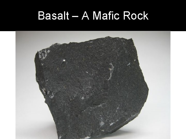 Basalt – A Mafic Rock 