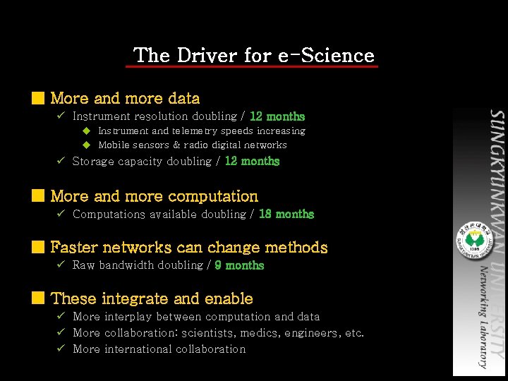 eScience and Datacentric Frameworks Hyunseung Choo Sungkyunkwan University
