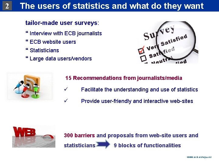 2 Rubric The users of statistics and what do they want tailor-made user surveys:
