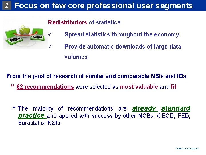 2 Rubric Focus on few core professional user segments Redistributors of statistics ü Spread