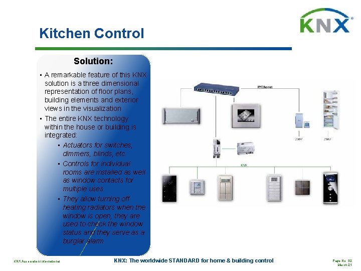 Kitchen Control Solution: • A remarkable feature of this KNX solution is a three