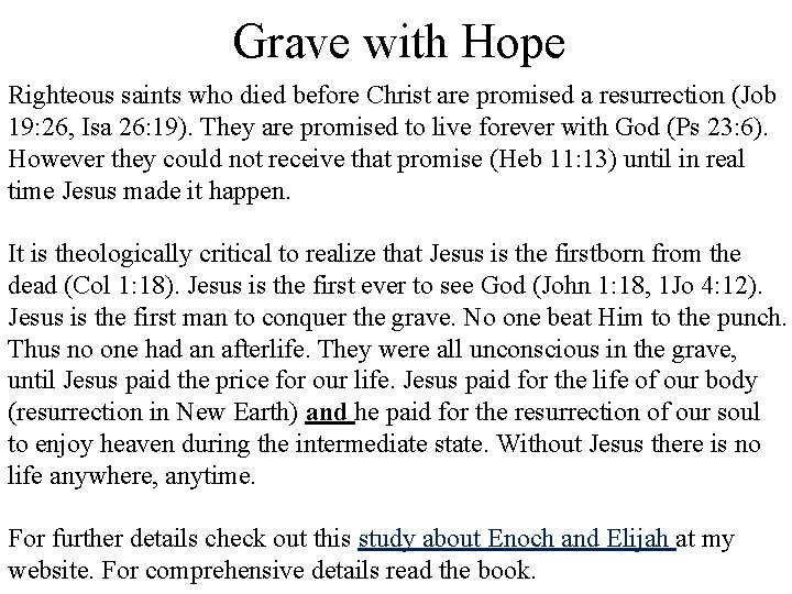 Grave with Hope Righteous saints who died before Christ are promised a resurrection (Job