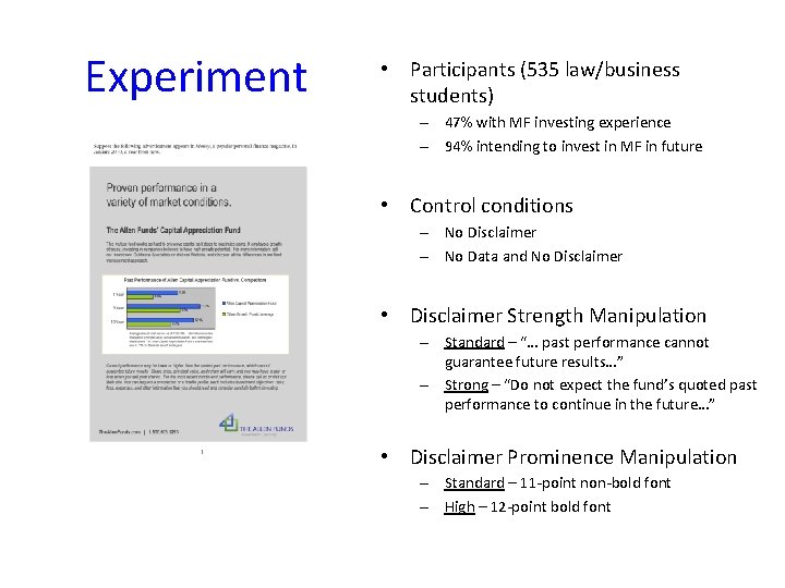 Experiment • Participants (535 law/business students) – 47% with MF investing experience – 94%