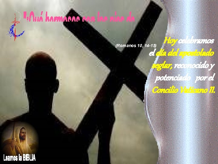 Hoy celebramos el día del apostolado seglar, reconocido y potenciado por el Concilio Vaticano