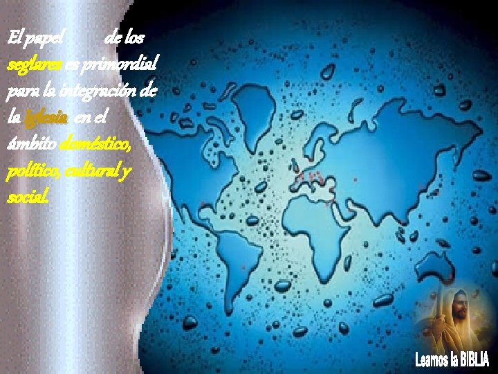 El papel de los seglares es primordial para la integración de la Iglesia en