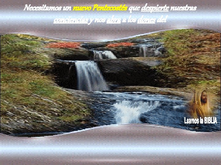 Necesitamos un nuevo Pentecostés que despierte nuestras conciencias y nos abra a los dones