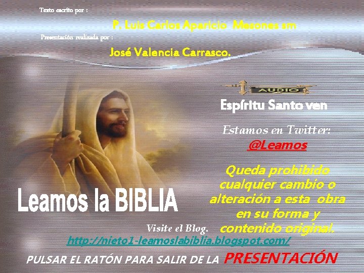 Texto escrito por : P. Luis Carlos Aparicio Mesones sm Presentación realizada por :